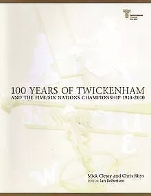 100 Years of Twickenham: and the Five/Six Nation... | Book | condition very good