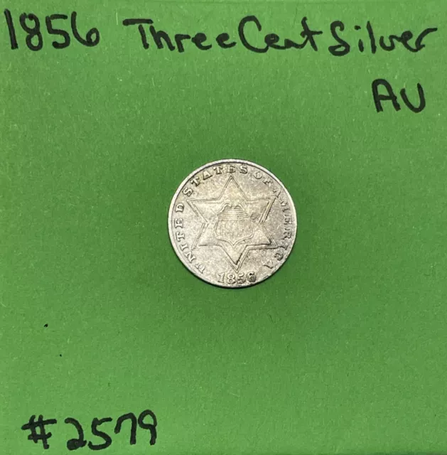 1856 Three Cent Silver 3c Higher Grade AU About Uncirculated