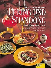 Peking und Shandong. Küchen der Welt: Nordchina von Gwin... | Buch | Zustand gut