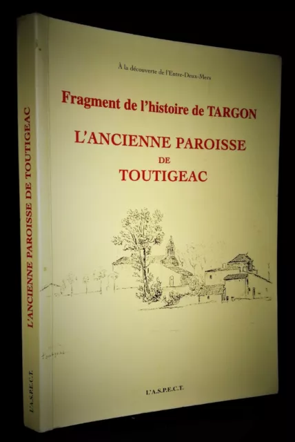 AQUITAINE-GIRONDE-BORDEAUX-ABBAYE-PATRIMOINE-Histoire Targon-Paroisse Toutigeac