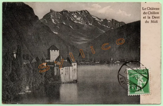 Cpa - Le Château De Chillon Et La Dent Du Midi (Suisse)