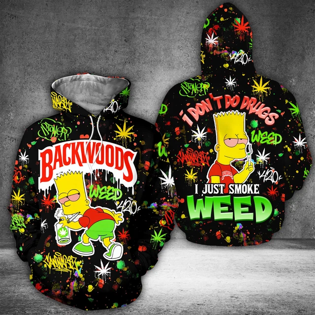 BART SIMPSON BACKWOODS I Just Smoke Weed Funny 3D Hoodie