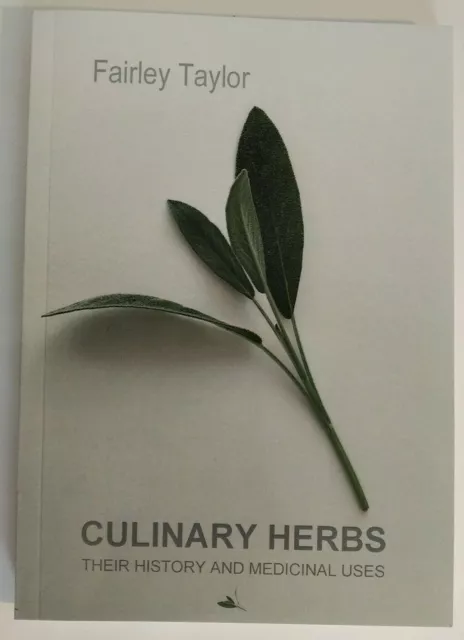 Culinary Herbs Their History and Medicinal Uses by Fairley Taylor 2018 Paperback