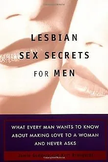 Lesbian Sex Secrets for Men: What Every Man Wants to Know ... | Livre | état bon