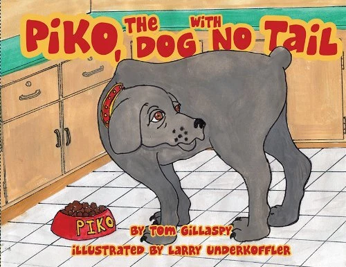 PIKO, THE DOG WITH NO TAIL By Tom Gillaspy & Larry Underkoffler - Hardcover Mint