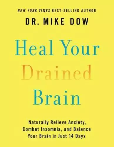 Heal Your Drained Brain: Naturally Relieve Anxiety, Combat Insomnia, and  - GOOD