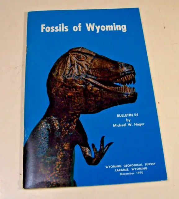 1971 FOSSILS OF WYOMING by Michael Hager