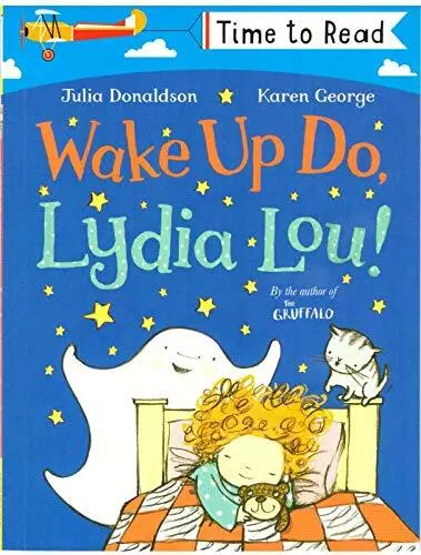 Early Reader - Time to Read: Wake Up Do, Lydia Lou! by Julia Donaldson Book The