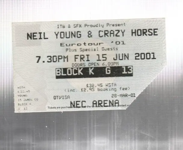 2001 NEIL YOUNG & CRAZY HORSE TICKET Eurotour 01 NEC Arena Birmingham