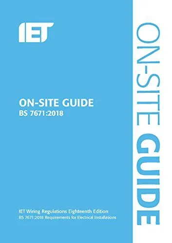 On-Site Guide (BS 7671:2018) (Elect..., The Institution