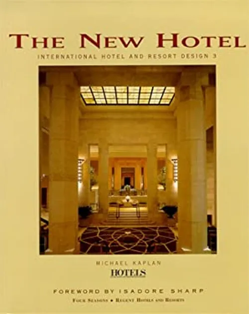 The New Hotel No. 3 : International Hotel and Resort Design Micha