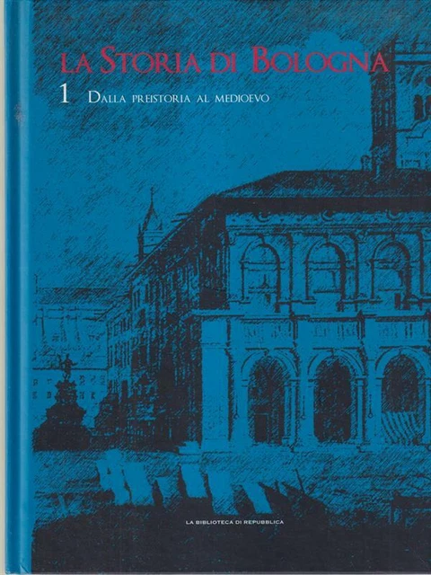 LA STORIA DI Bologna 1 Dalla Preistoria Al Medioevo EUR 14,80 - PicClick IT