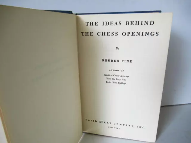 Vintage Chess Book 1961, Ideas Behind The Chess Openings By Reuben Fine