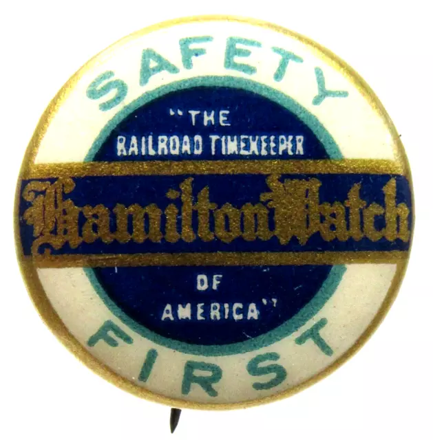 circa 1910 Safety First HAMILTON WATCH Railroad Timekeeper 3/4" pinback button ^