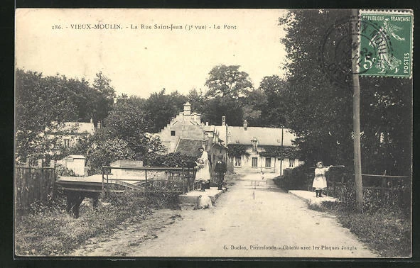 CPA Vieux-Moulin, La Rue Saint-Jean, Le Pont 1908