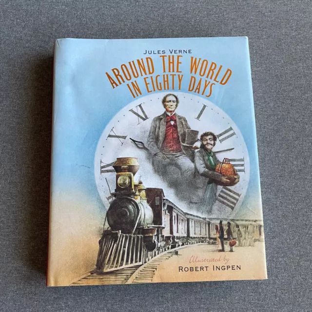 Around the World in Eighty Days: A Robert Ingpen Illustrated Classic