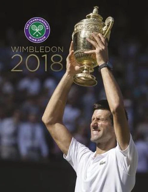 Wimbledon 2018: The Official Story of the Championships by Paul Newman (English)