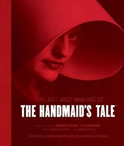 Art and Making of The Handmaid's Tale by Andrea Robinson 9781789090543