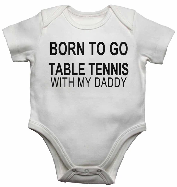 Born to Go Tennis Da Tavolo with My Daddy - Bambino Body per ragazzi, Ragazze