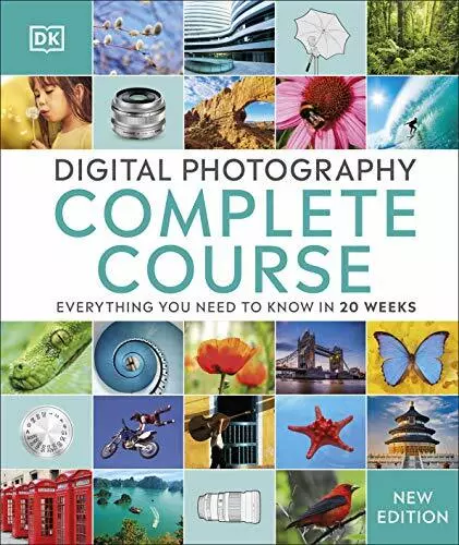 Digital Photography Complete Course: Everything ..., DK