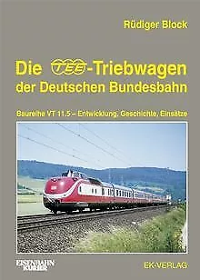 Die TEE-Triebwagen der Deutschen Bundesbahn: Baurei... | Buch | Zustand sehr gut