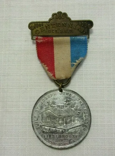 JOHNSTOWN PA ~ 1800 to 1900 CENTENNIAL MEDAL & RIBBON ~  FIRST HOME & FACTORIES