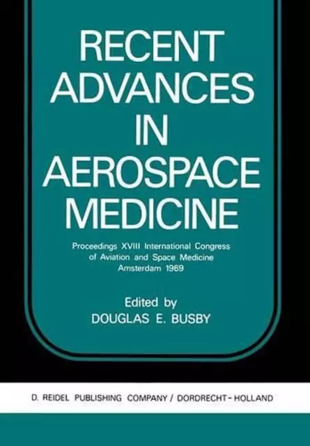 Recent Advances in Aerospace Medicine: Proceedings XVIII International Congress