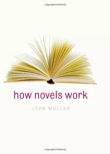 How Novels Work By John Mullan