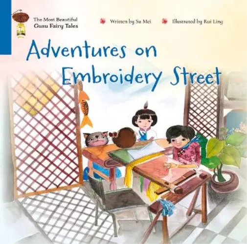 Mei Su Adventures on Embroidery Street (Relié) Most Beautiful Gusu Fairy Tales