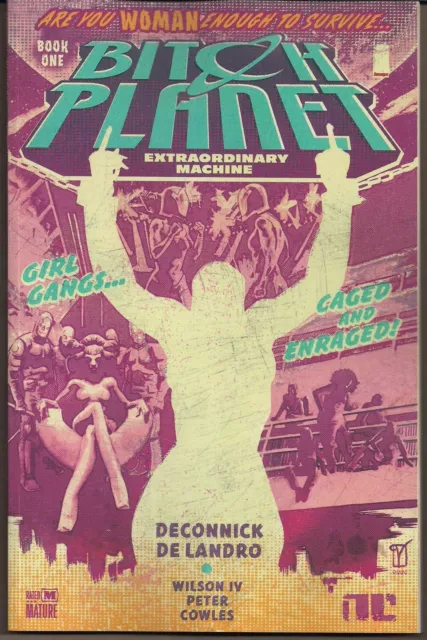 Bitch Planet Book Vol 1 Extraordinary Machine Image 2015 Softcvr Gn Tpb #1-5 New