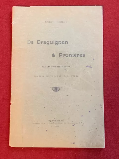 Provence - Eo - De Draguignan A Prunieres - Sans Chemin De Fer - Gubert - 1904