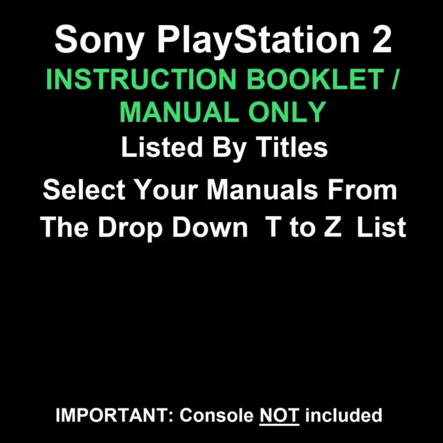 Sony PlayStation 2 - PS2 - Instruction Booklets Only Titles Beginning T - Z