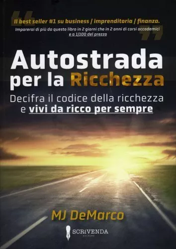 Libro Autostrada Per La Ricchezza - Vivi Da Ricco Per Sempre - Mj De Marco