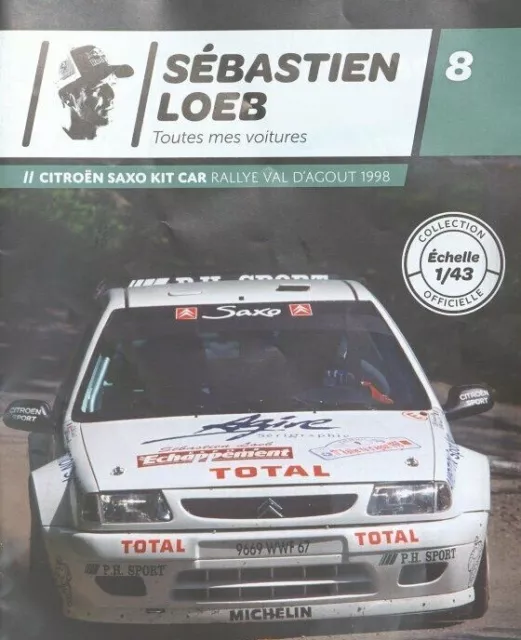 Fascicule Loeb n 8 CITROEN Saxo Kit Car S1600 Rallye Val D Agout 1998 SAINZ 2014