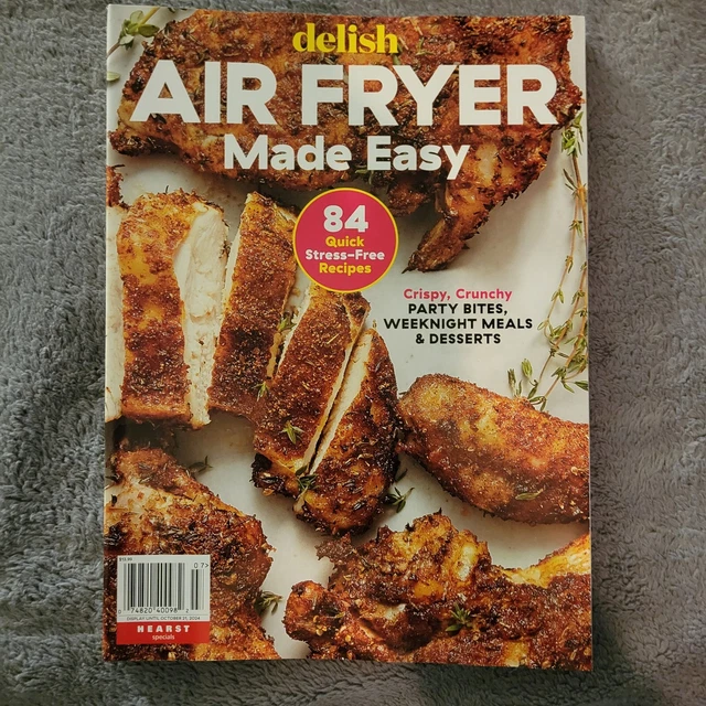 AIR FRYER MADE EASY Delish Magazine 2024 84 QUICK STRESSFREE
