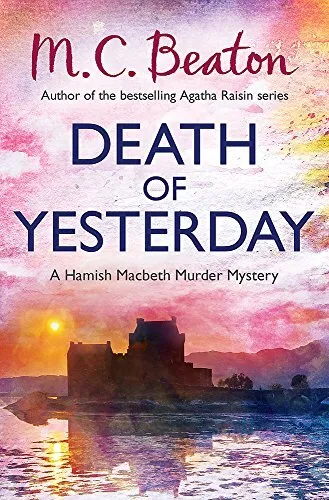 Death of Yesterday (Hamish Macbeth) by M.C. Beaton Book The Cheap Fast Free Post