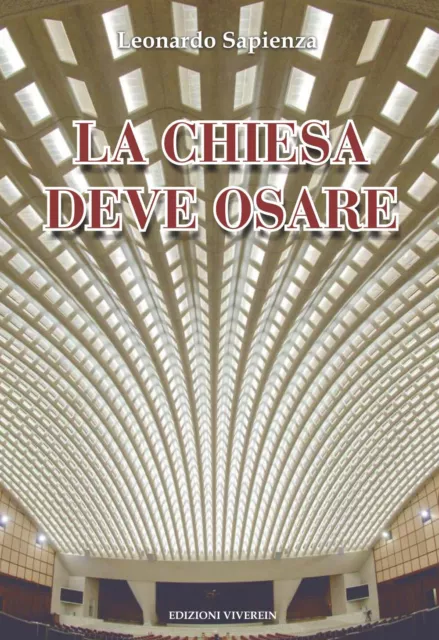 La Chiesa deve osare - Sapienza L. (cur.)