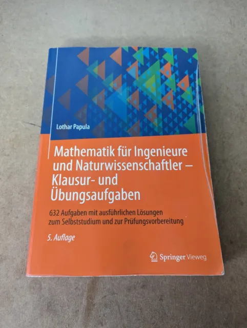 Mathematik für Ingenieure und Naturwissenschaftler - Klausur- und Übungsaufgaben