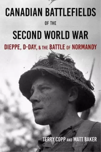 Terry Copp Matt Baker Canadian Battlefields of the Second World War (Poche)