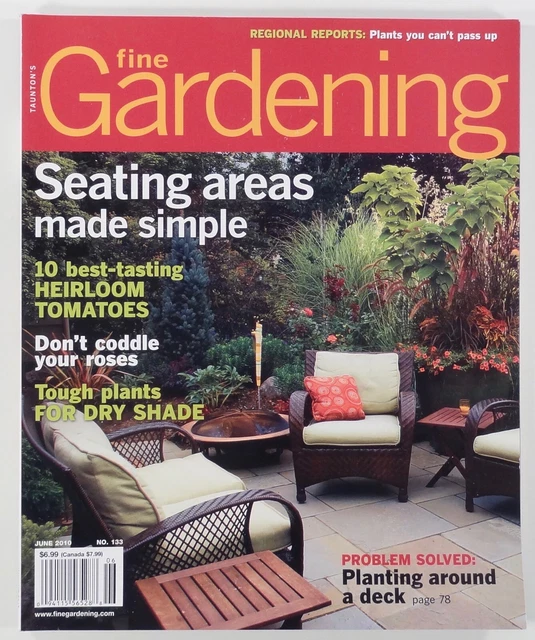 2010 FINE GARDENING #133 outdoor seating HEIRLOOM TOMATOES caring for roses MORE