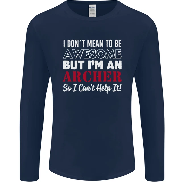 T-shirt da uomo tiro con l'arco I Dont Mean to Be but Im an Archer 3