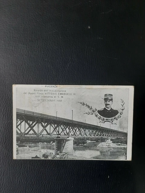 Cartolina Piacenza Inaugurazione Ponte Vittorio Emanuele Iii 1908