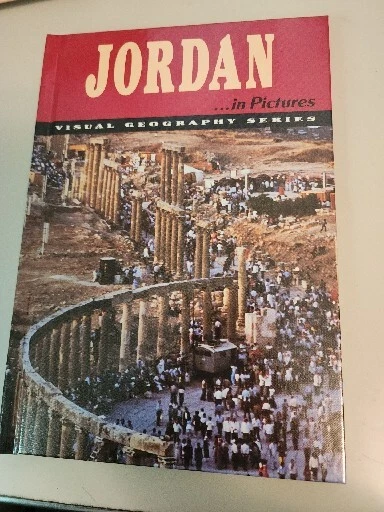 Jordan in Pictures Visual Geography Series 1988 Lerner Publications 64 Pages