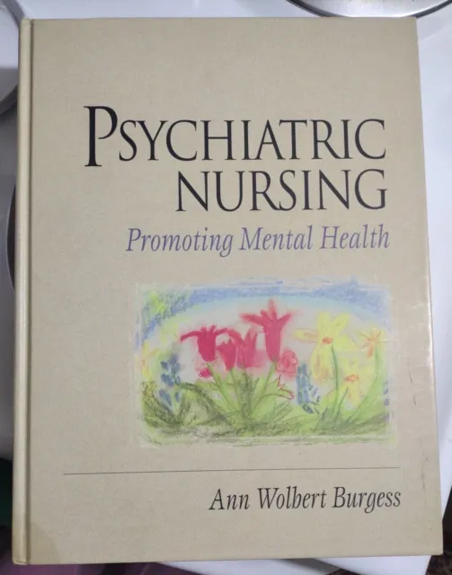Psychiatric Nursing : Promoting Mental Health by Ann Burgess (1997, Hardcover)