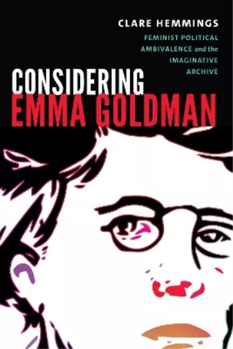 Clare Hemmings Considering Emma Goldman (Relié)