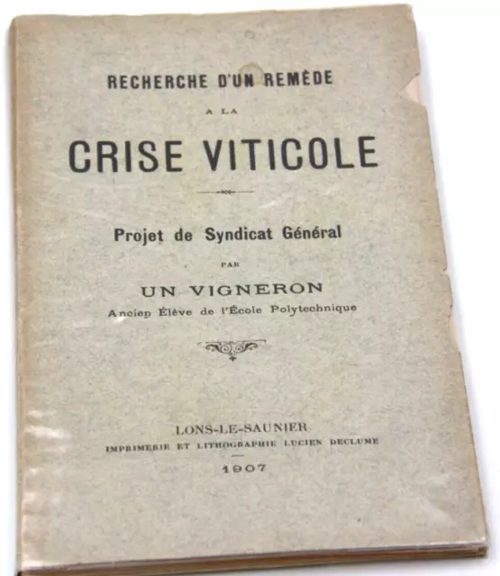 Projet d'un syndicat pour la viticulture en crise en 1907 , Lons-le-Saunier