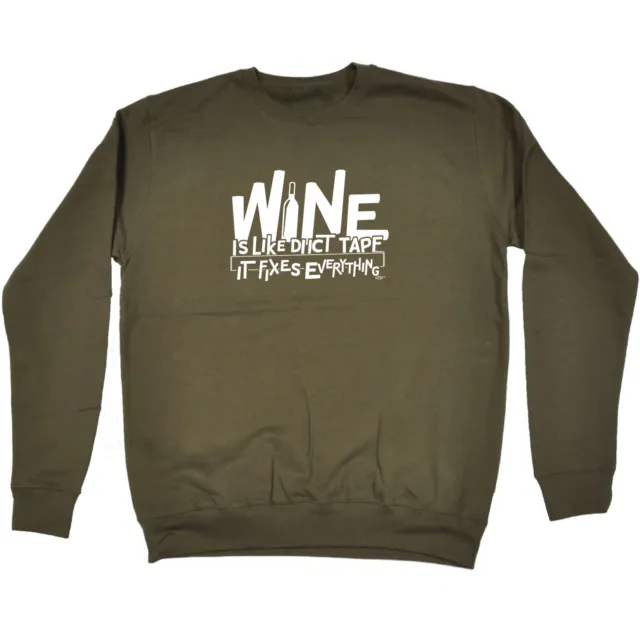 Wine Is Like Duct Tape - Mens Womens Novelty Funny Sweatshirts Jumper Sweatshirt