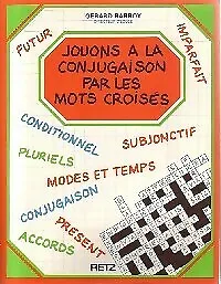 3153468 - Jouons à la conjugaison par les mots croisés - Gérard Barroy