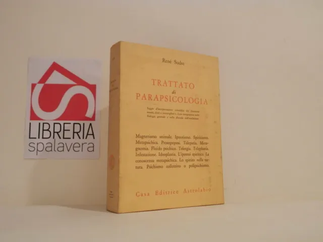 Trattato di parapsicologia - Sudre, René - Astrolabio, 1966 - prima edizione