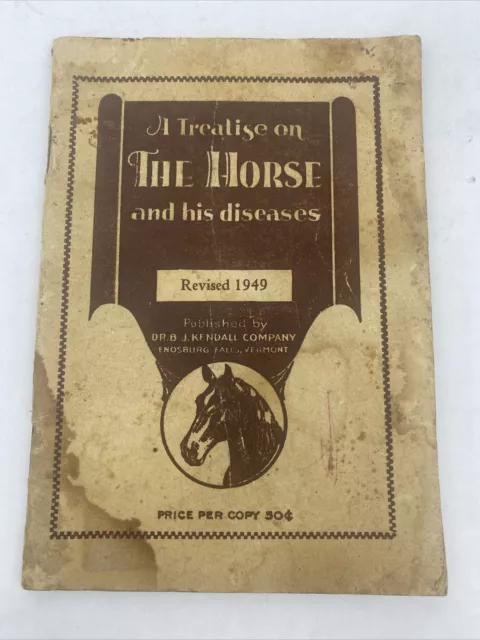 Enosburg Falls, Vt A Treatise On The Horse And His Diseases Revised 1949 Kendall